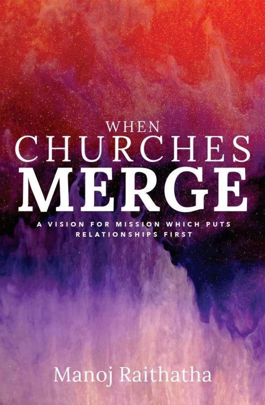 When Churches Merge - Re-vived