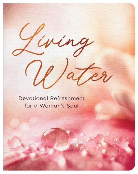 Living Water: Refreshment For A Womans Soul - Re-vived