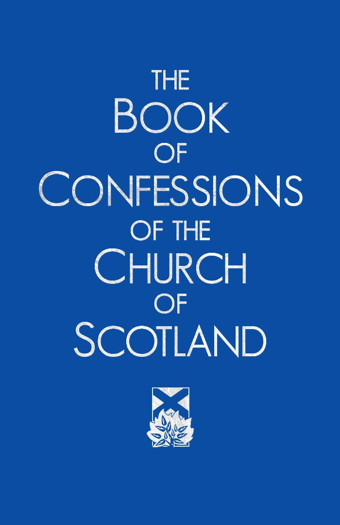 The Book of Confessions of the Church of Scotland - Re-vived