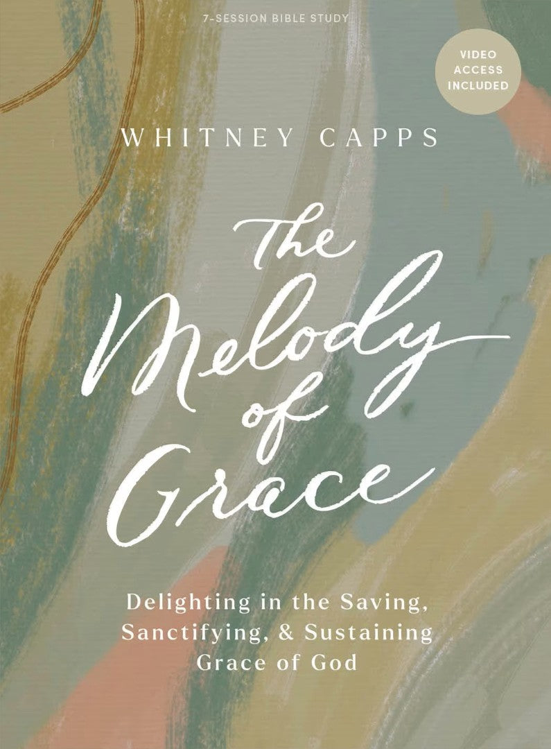 The Melody of Grace Bible Study Book with Video Access - Re-vived