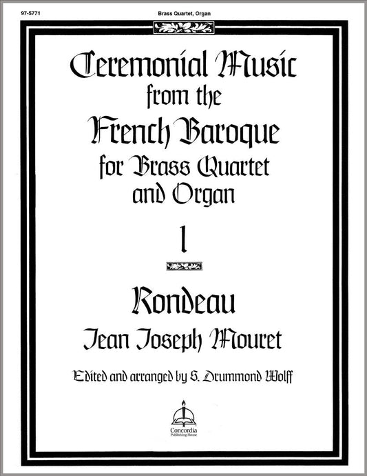 Ceremonial Music from the French Baroque: I Rondeau - Re-vived