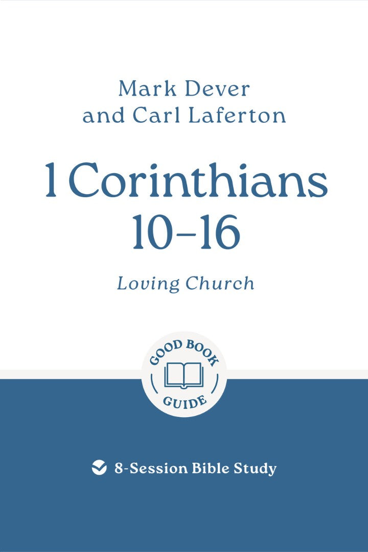 1 Corinthians 10 – 16: Loving Church - Re-vived