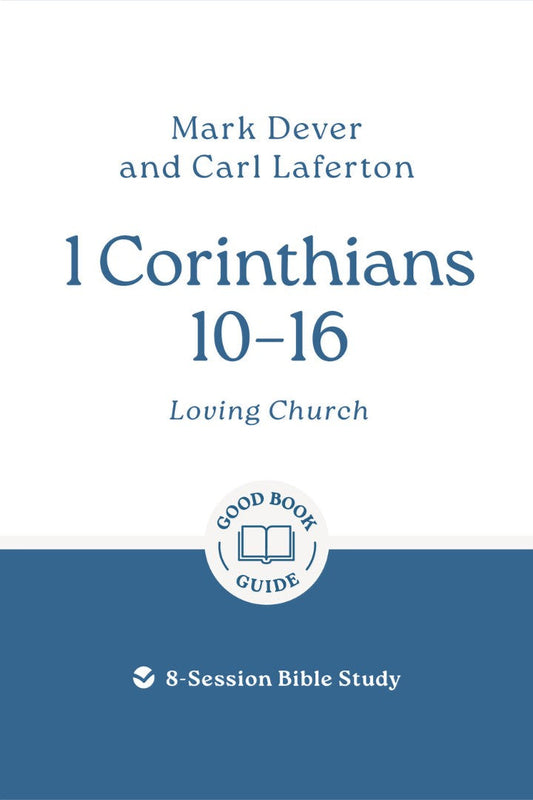 1 Corinthians 10 – 16: Loving Church - Re-vived