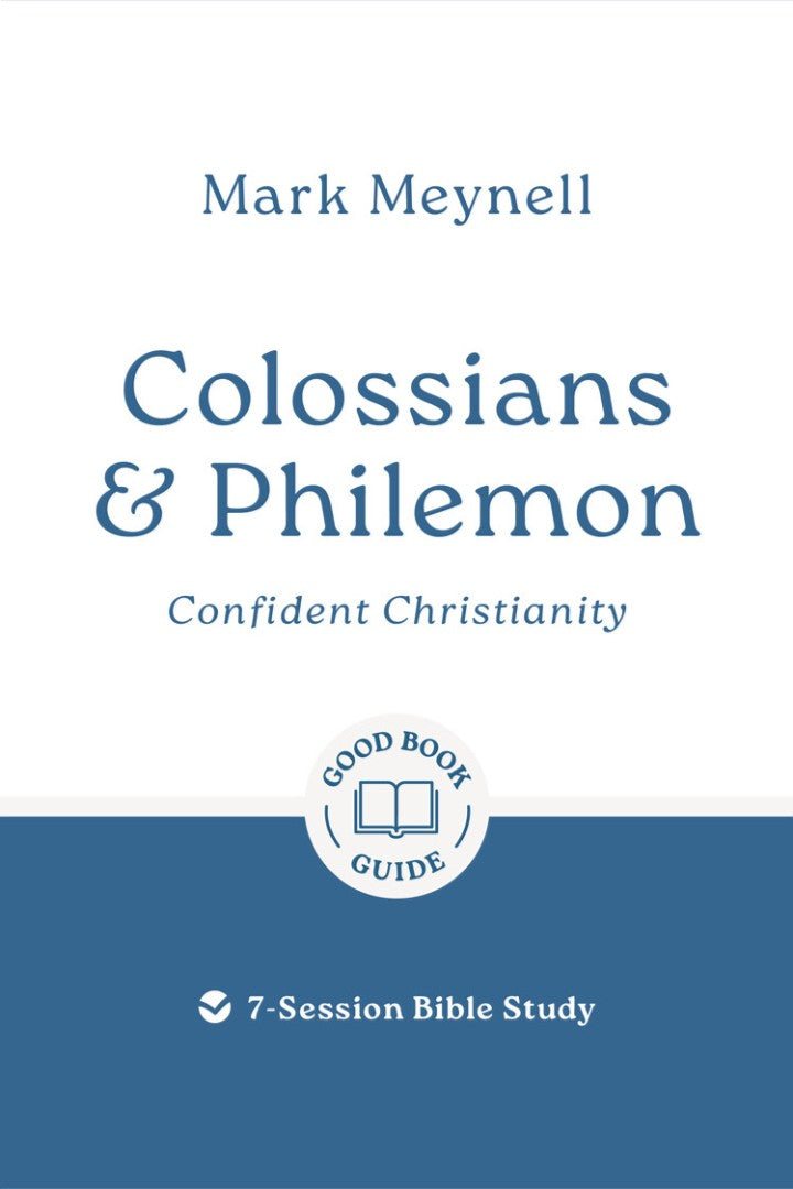 Colossians & Philemon: Confident Christianity - Re-vived