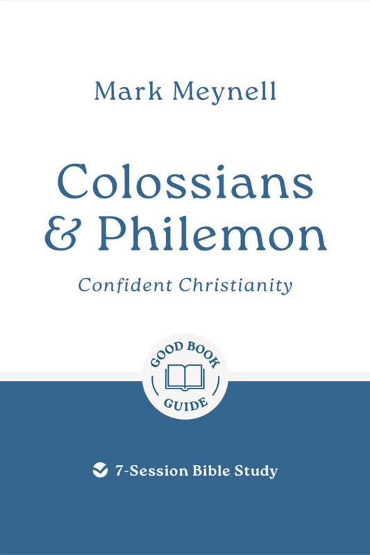 Colossians & Philemon: Confident Christianity - Re-vived
