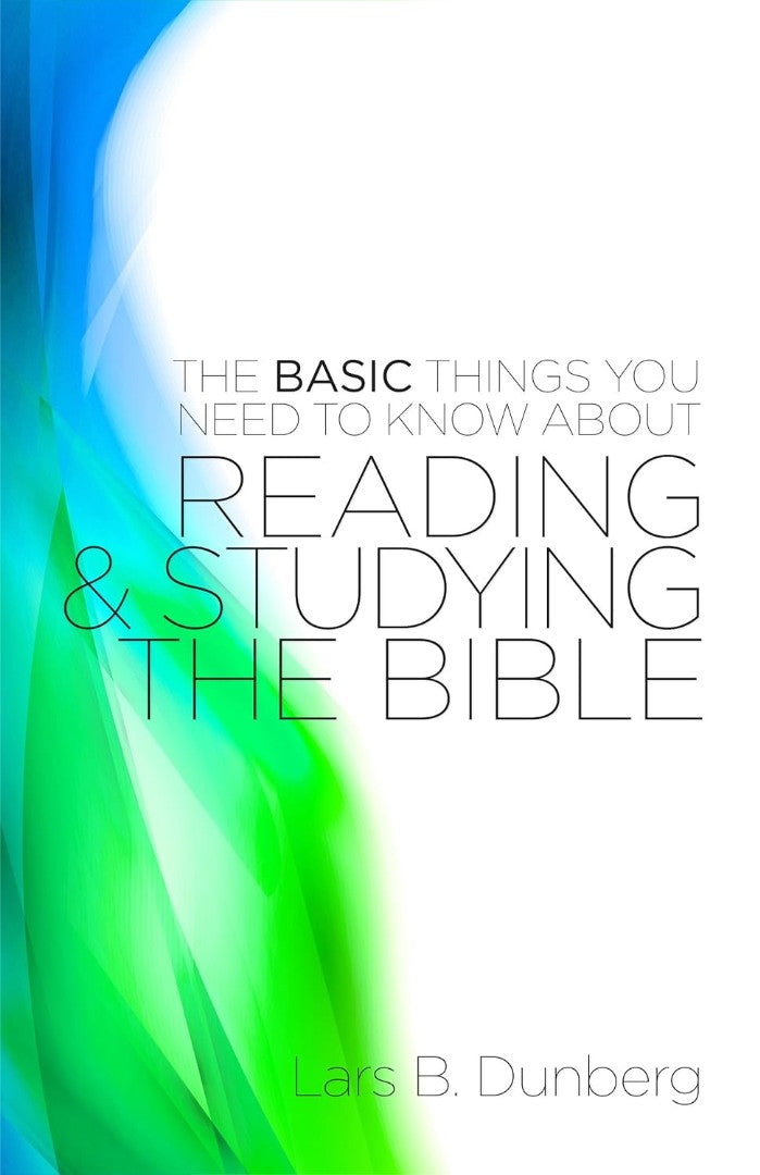 Basic Things You Need to Know: Reading & Studying the Bible - Re-vived