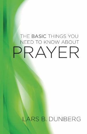 The Basic Things You Need to Know About Prayer - Re-vived