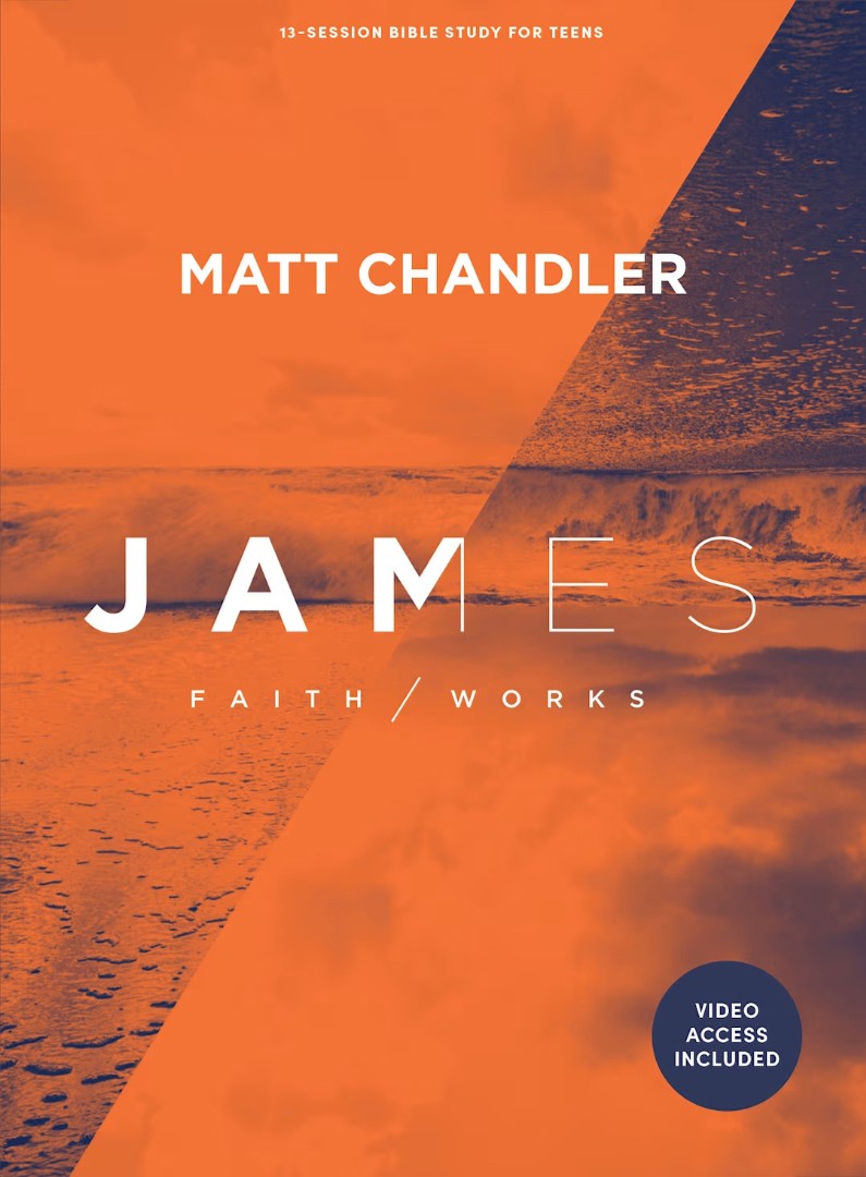 James: Faith/Works Teen Bible Study Book with Video Access - Re-vived