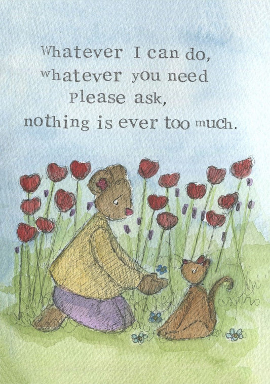 Thinking Of You Encouragement Card Whatever You Need Single - Re-vived