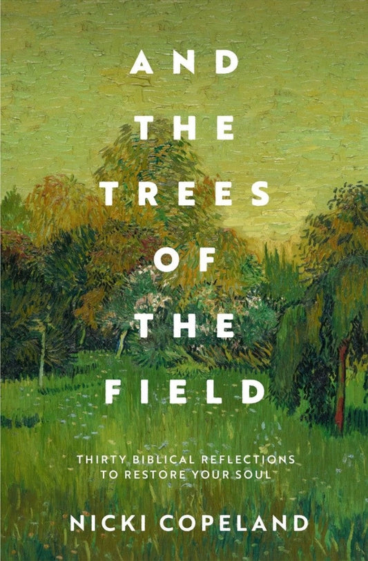 And the Trees of the Field - Re-vived