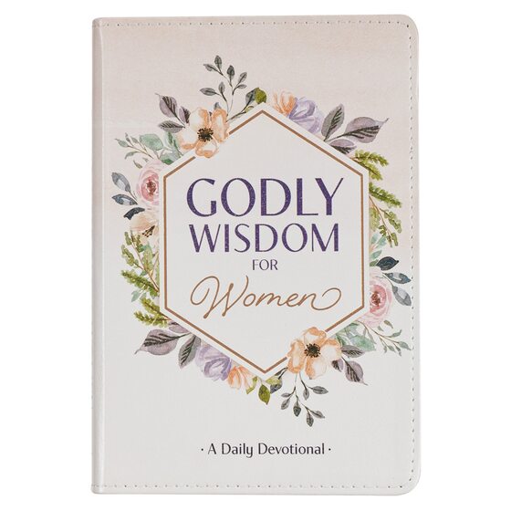 Godly Wisdom For Women: A Daily Devotional - Re-vived