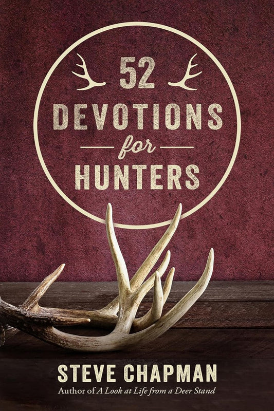 52 Devotions for Hunters - Re-vived