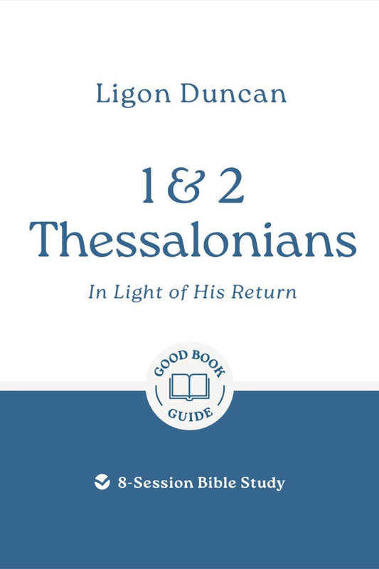 1 & 2 Thessalonians: In Light Of His Return - Re-vived