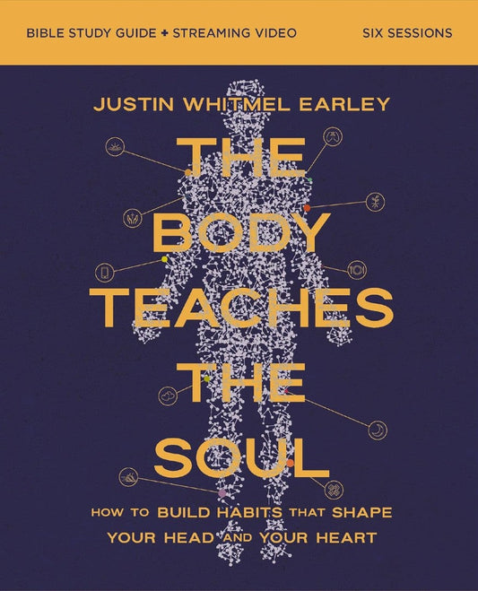 The Body Teaches The Soul Bible Study Guide - Re-vived