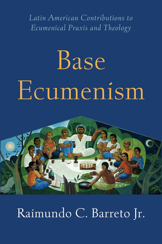 Base Ecumenism - Re-vived