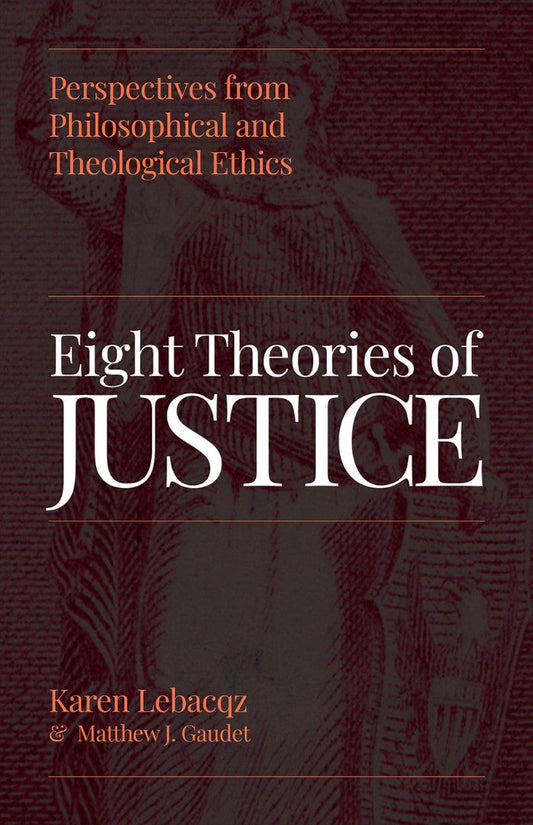 Eight Theories Of Justice - Re-vived