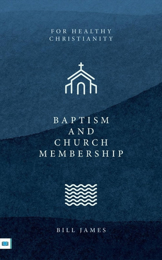 Baptism and Church Membership - Re-vived