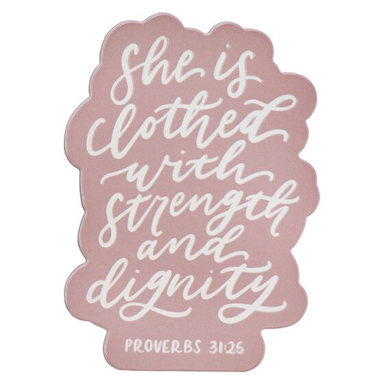 Strength and Dignity Pink Magnet - Proverbs 31:25 - Re-vived