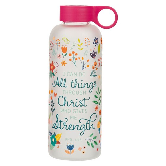 Water Bottle Glass All Things  Phil. 4:13 - Re-vived