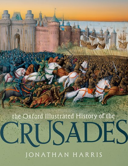 The Oxford Illustrated History Of The Crusades - Re-vived