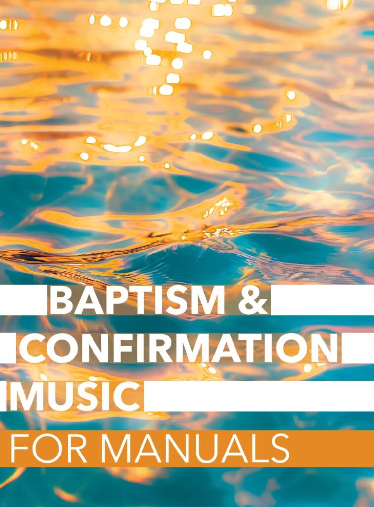 Baptism & Confirmation Music For Manuals - Re-vived