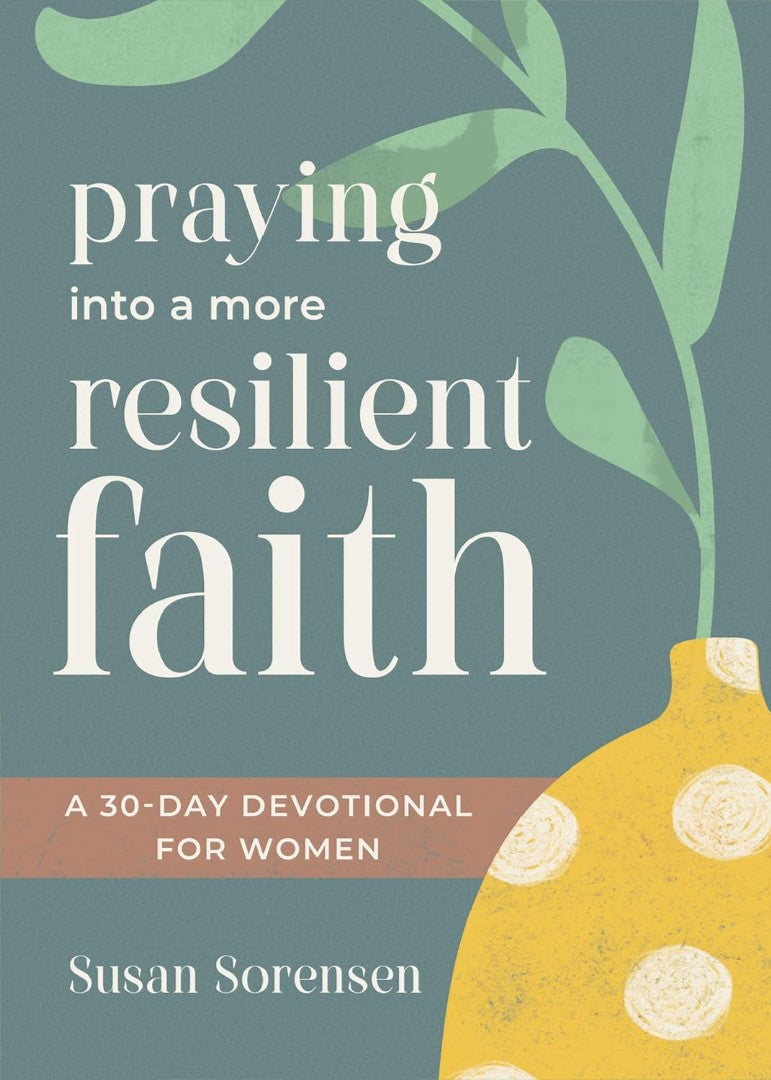 Praying into a More Resilient Faith - Re-vived