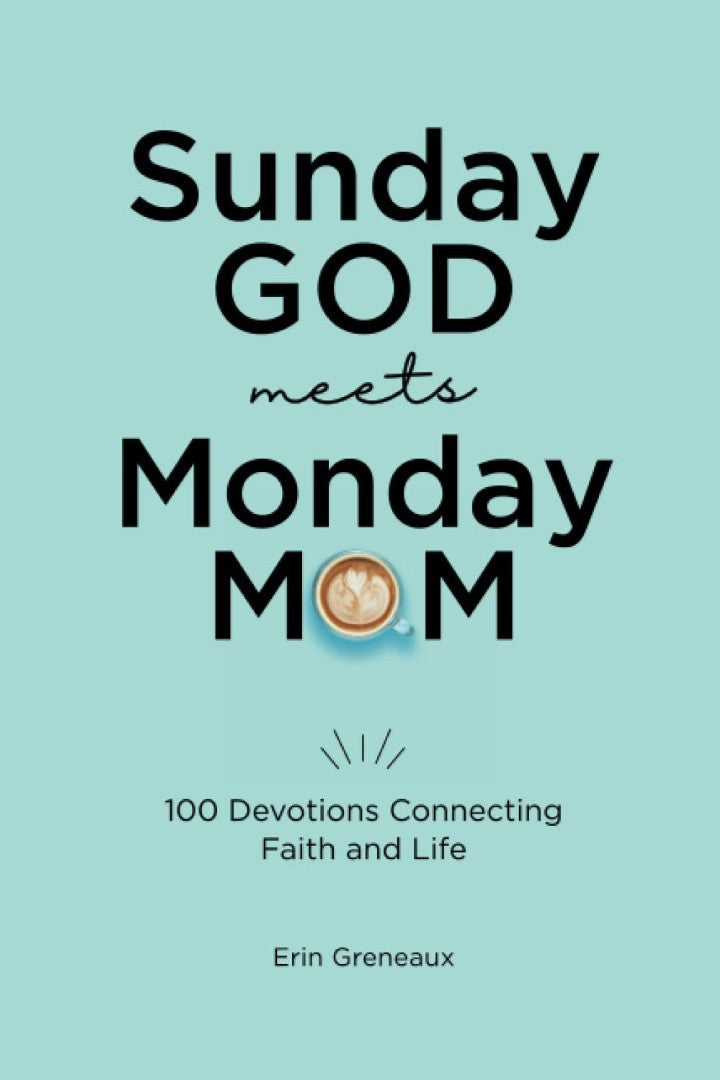 Sunday God Meets Monday Mom - Re-vived