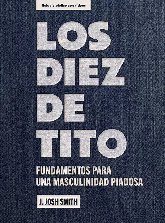 Los diez de Tito - Estudio bíblico con videos - Re-vived