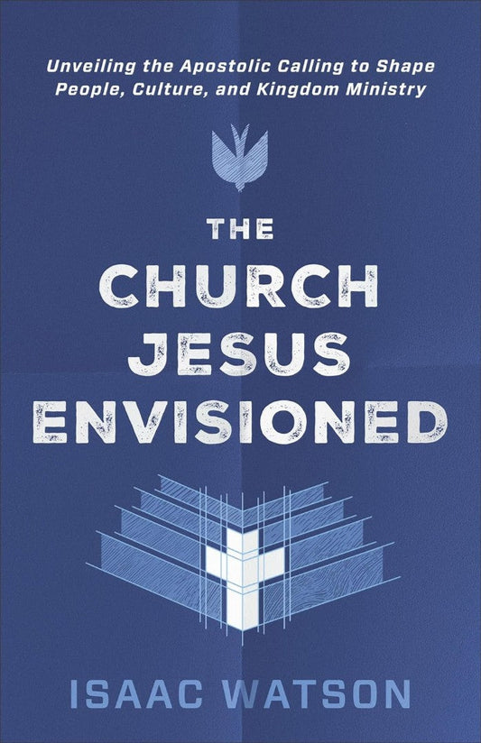 The Church Jesus Envisioned - Re-vived