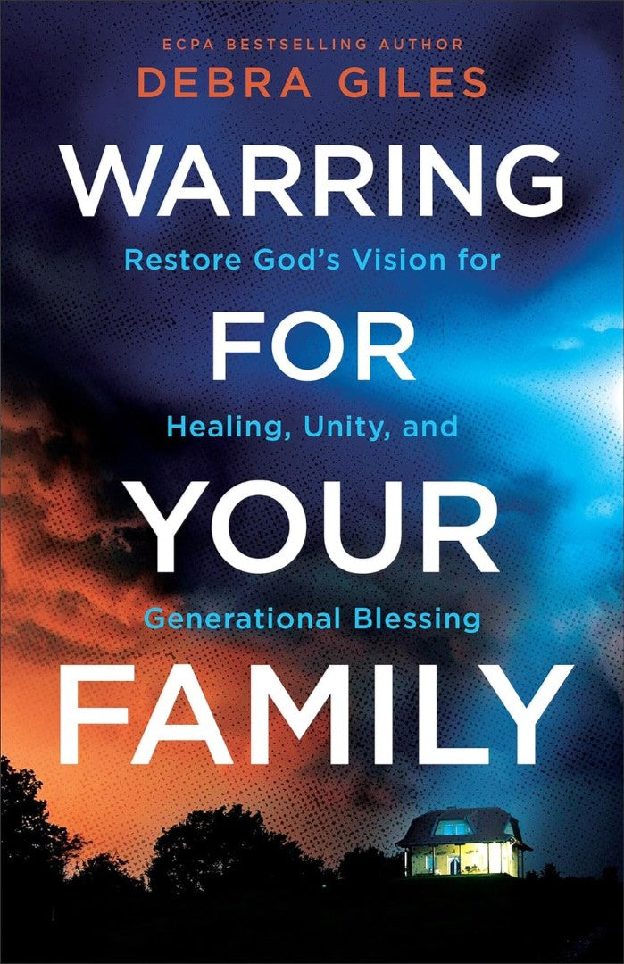 Warring for Your Family - Re-vived