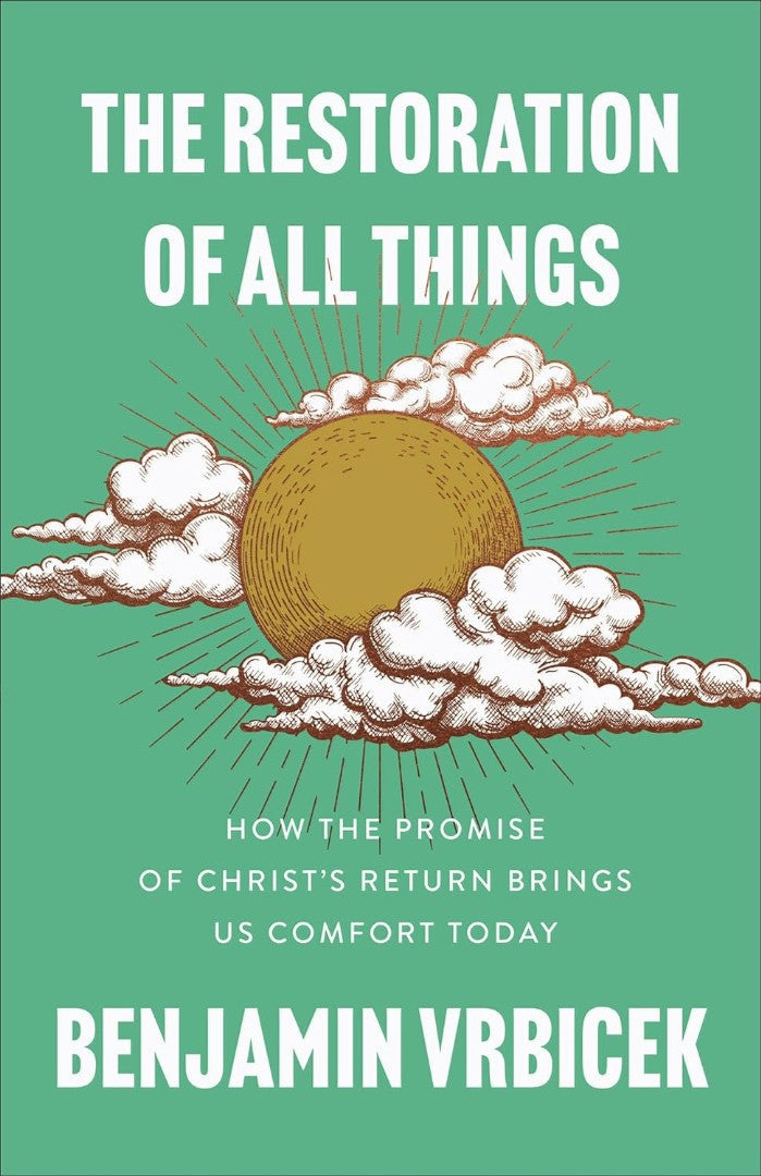 The Restoration of All Things - Re-vived