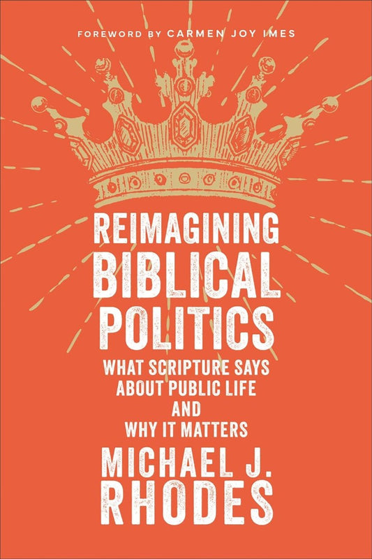 Reimagining Biblical Politics - Re-vived