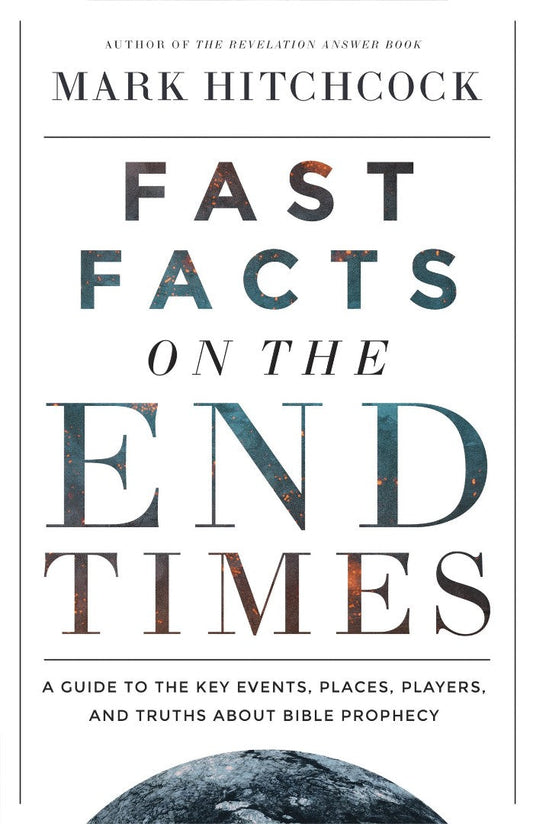 Fast Facts on the End Times - Re-vived