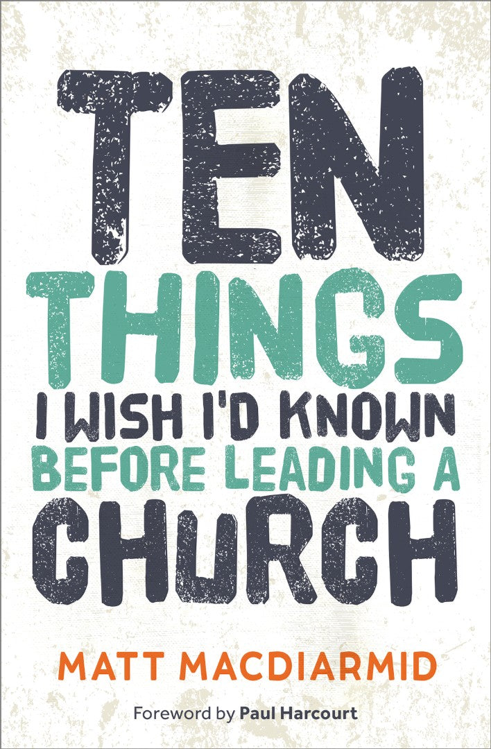 Ten Things I Wish I'd Known Before Leading a Church - Re-vived