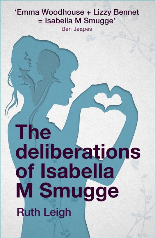 The Deliberations of Isabella M Smugge - Re-vived