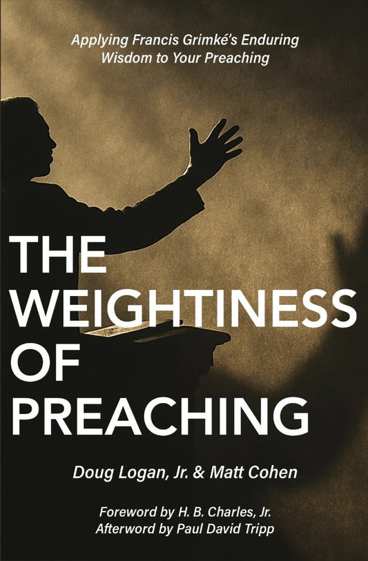 The Weightiness of Preaching - Re-vived