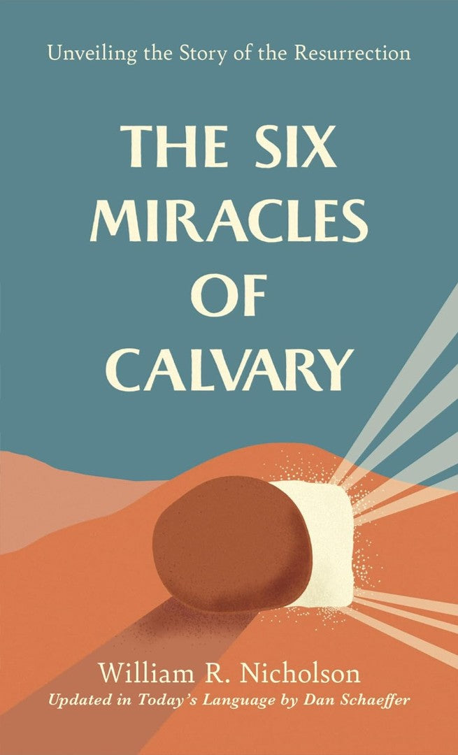 The Six Miracles Of Calvary - Re-vived