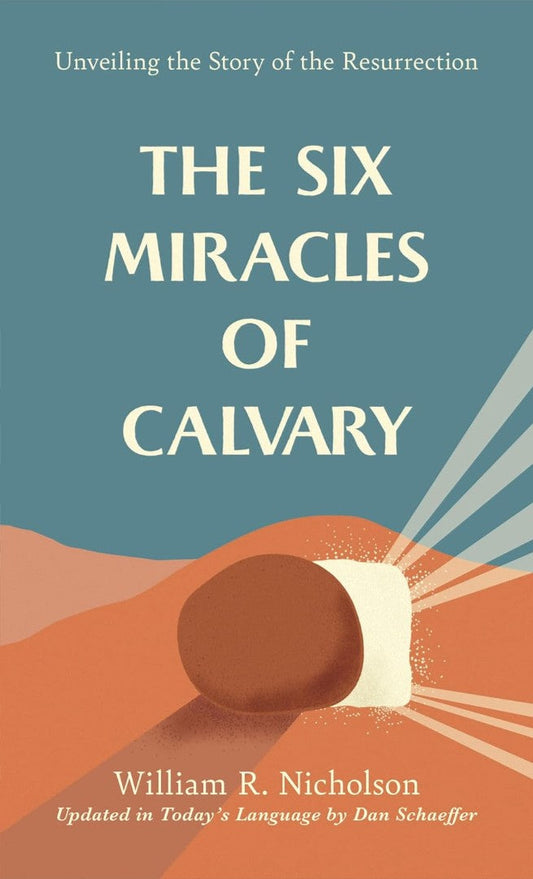 The Six Miracles Of Calvary - Re-vived