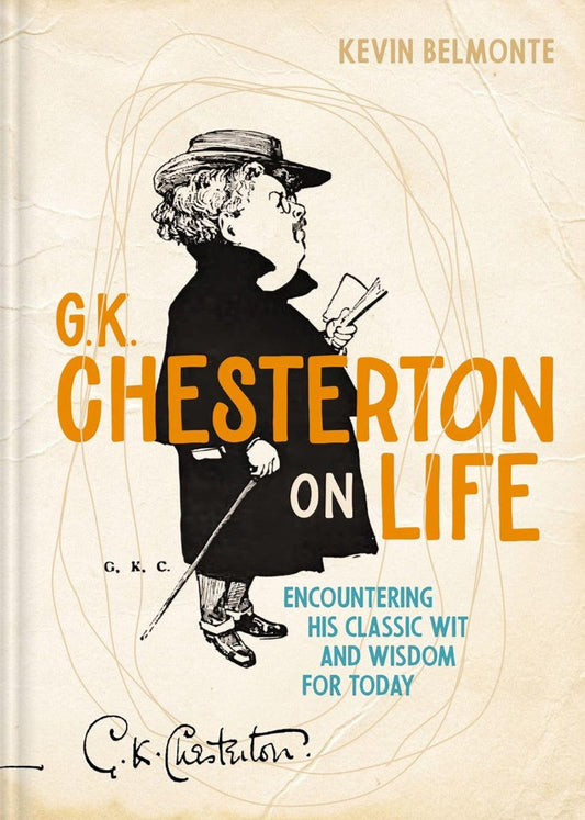 G. K. Chesterton on Life - Re-vived