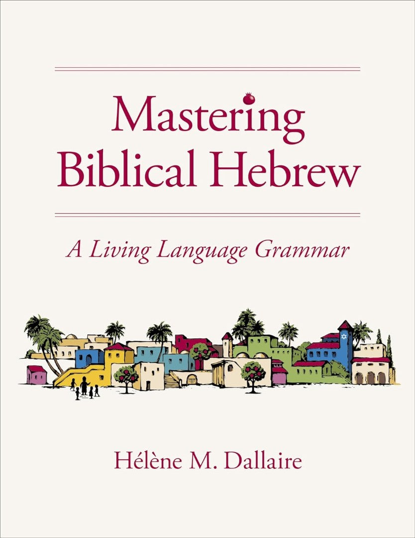 Mastering Biblical Hebrew - Re-vived