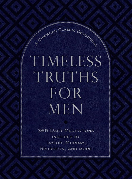 Timeless Truths for Men - Re-vived