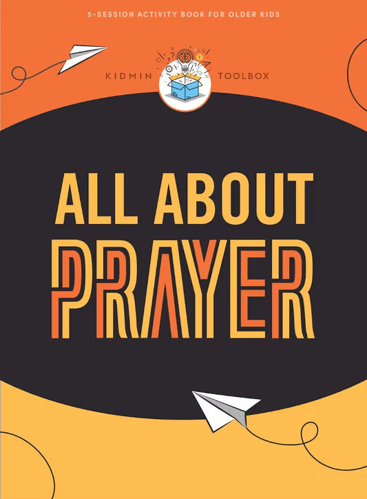 Kidmin Toolbox: All About Prayer Older Kids Activity Book - Re-vived