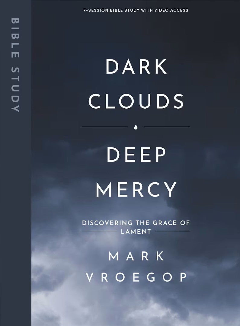 Dark Clouds, Deep Mercy Bible Study Book With Video Access - Re-vived