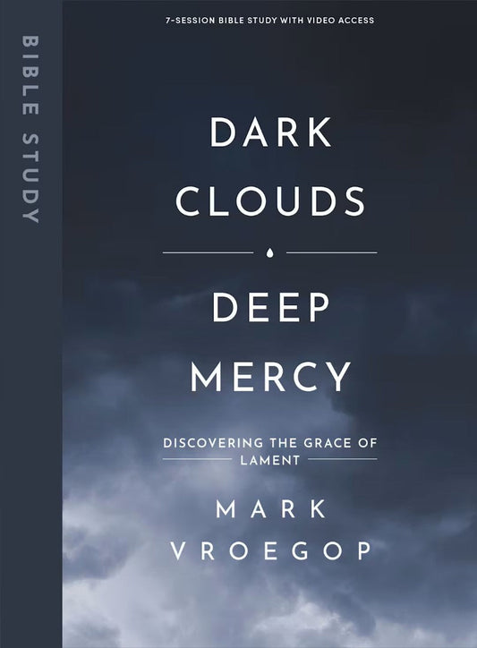 Dark Clouds, Deep Mercy Bible Study Book With Video Access - Re-vived