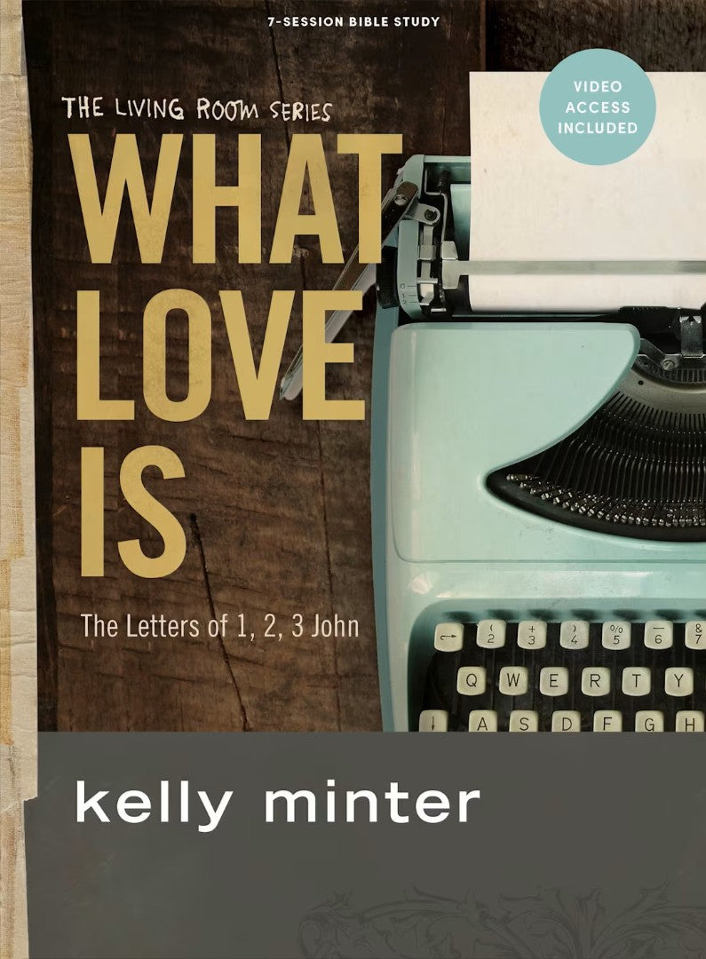 What Love Is Bible Study Book with Video Access - Re-vived