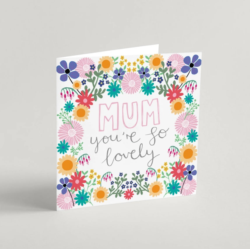 Mum You're So Lovely Greeting Card & Envelope - Re-vived