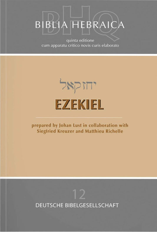 Biblia Hebraica Quinta (BHQ) Volume 12: Ezekiel - Re-vived