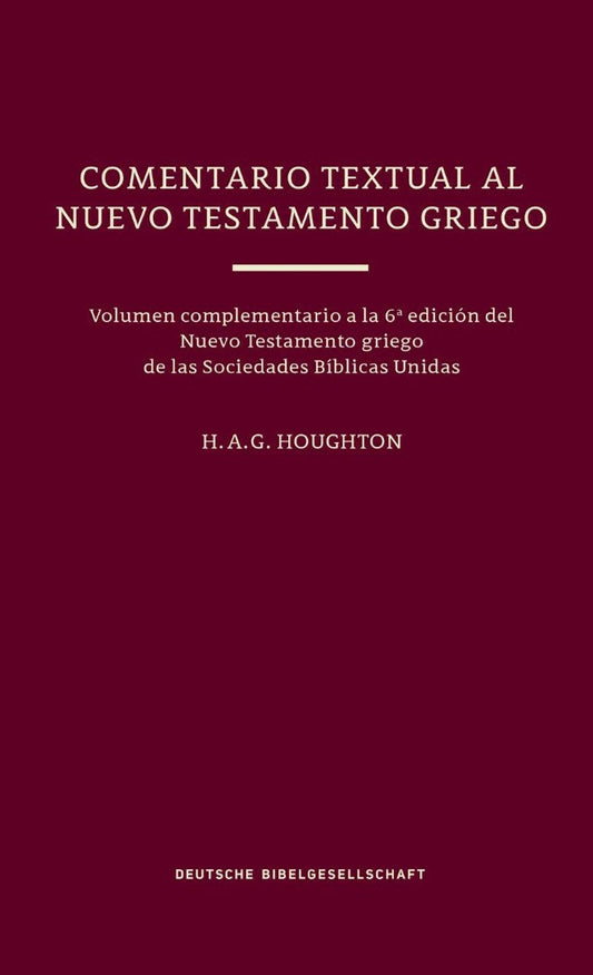 Comentario Textual Al Nuevo Testamento Griego, Un - Re-vived