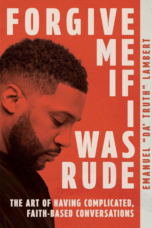 Forgive Me If I Was Rude - Re-vived