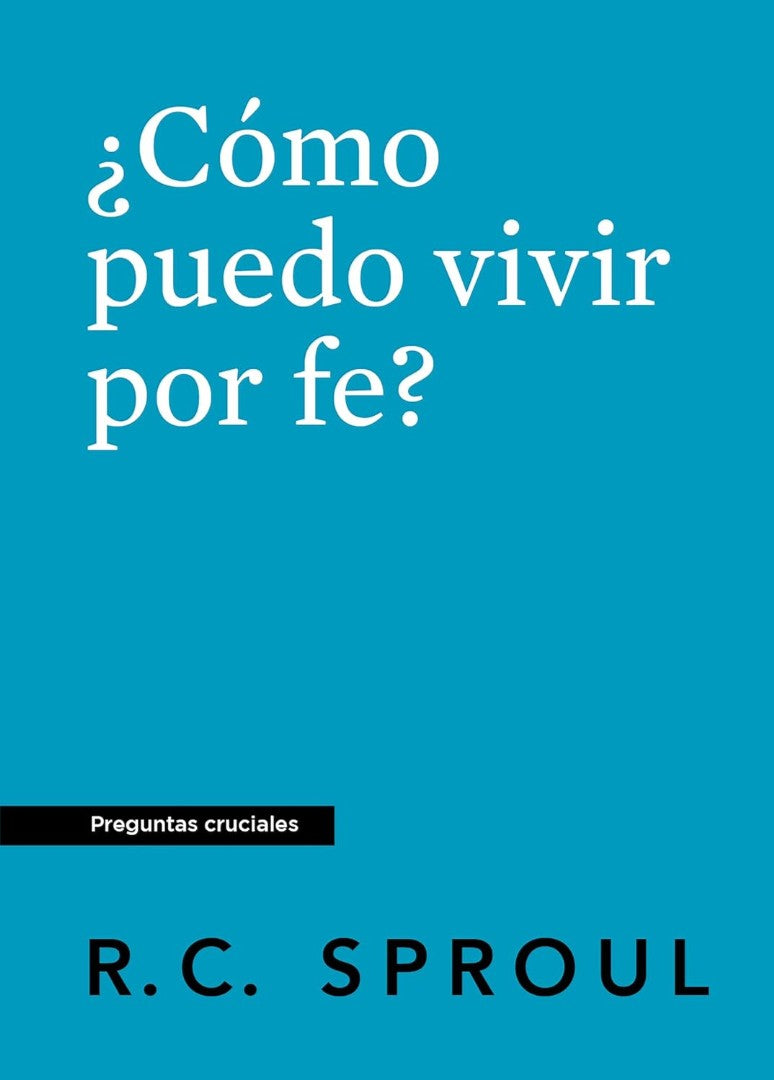 ¿Cómo puedo vivir por fe? - Re-vived